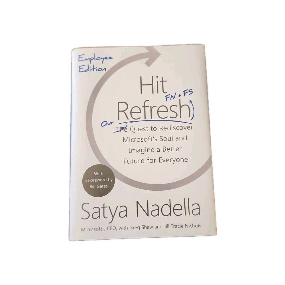 Hit Refresh Employee Edition Quest to Rediscover Microsoft's Soul By Shaw Nicols